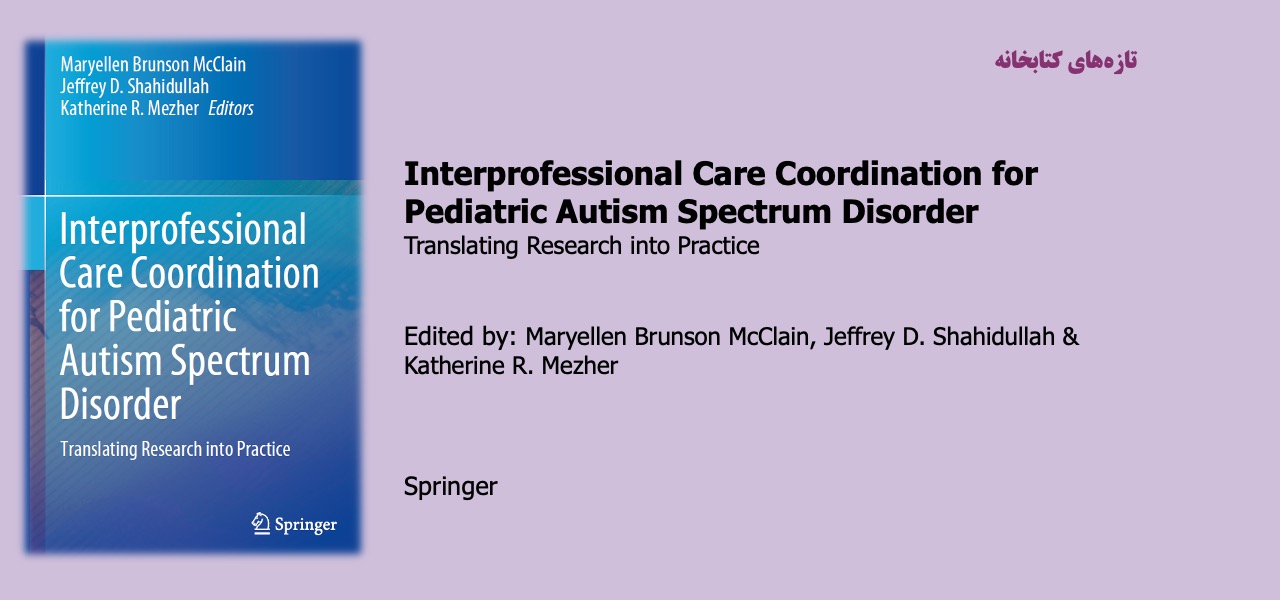 Interprofessional Care Coordination for Pediatric Autism Spectrum Disorder: Translating Research into Practice