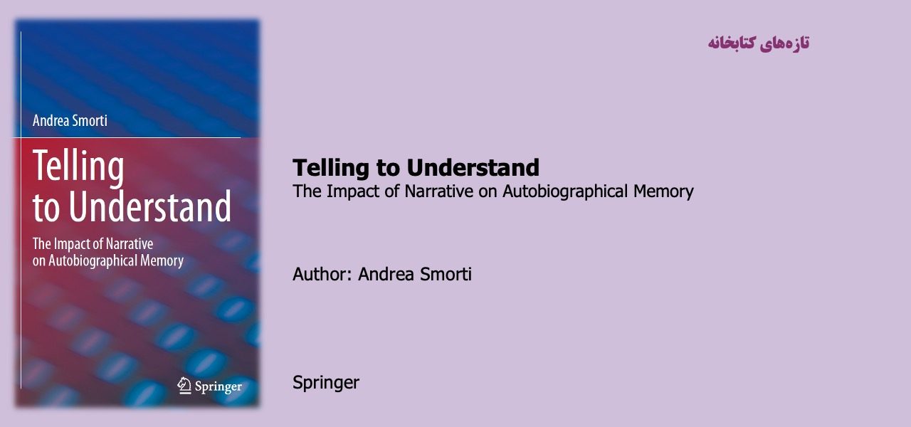 Telling to Understand - The Impact of Narrative on Autobiographical Memory
