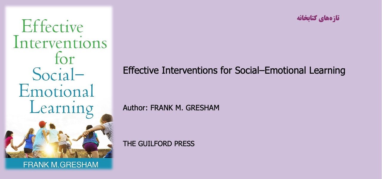 Effective Interventions for Social–Emotional Learning