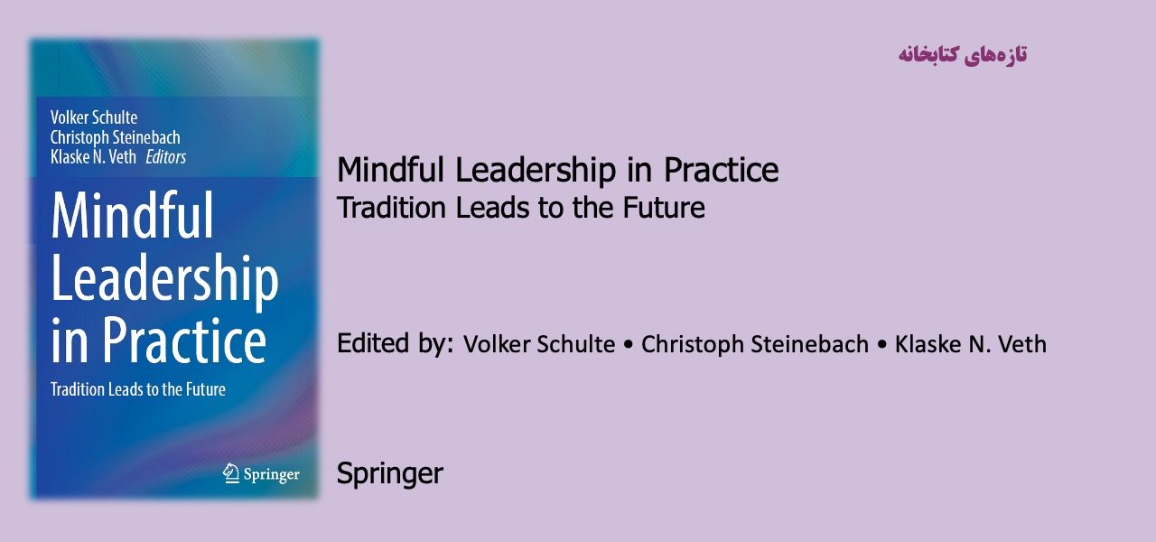 Mindful Leadership in Practice Tradition Leads to the Future